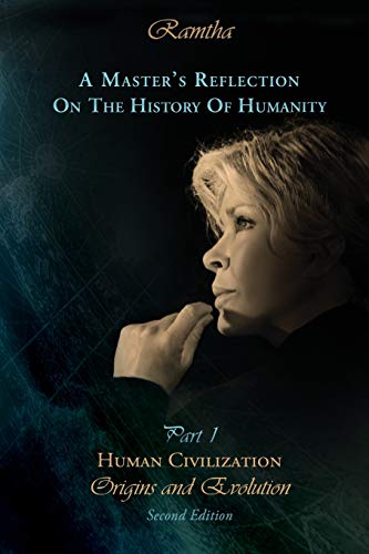 A Master's Reflection on the History of Humanity Part I: Human Civilization, Origins and Evolution Ramtha, Ramtha [New] [Softcover]