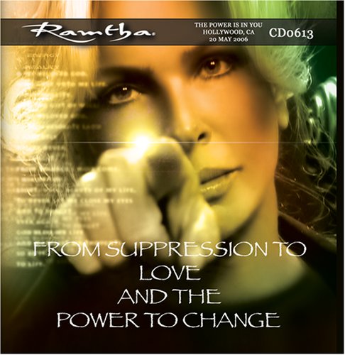 Ramtha on From Suppression to Love and the Power to Change. (Power In You Tour, Hollywood, CA) - CD-0613 (9781578732913) by Ramtha