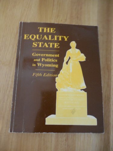 9781578790555: Equality State: Government and Politics in Wyoming