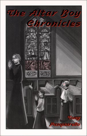 Stock image for The Altar Boy Chronicles for sale by Ergodebooks