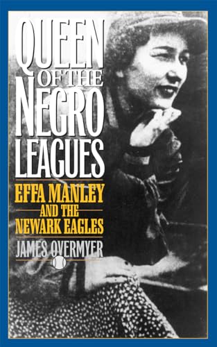 Queen of the Negro Leagues : Effa Manley and the Newark Eagles (American Sports History Series) - Overmyer, James