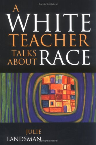 Imagen de archivo de A White Teacher Talks about Race a la venta por OUT-OF-THE-WAY BOOKS