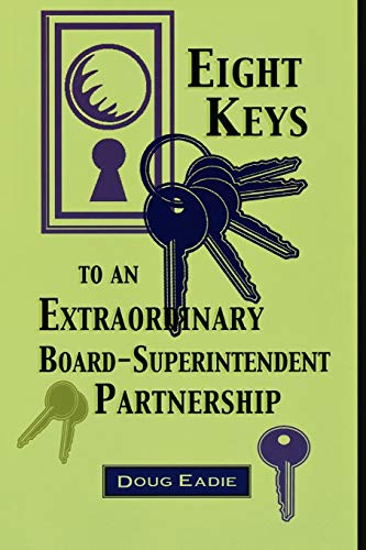9781578860166: Eight Keys to an Extraordinary Board-Superintendent Partnership