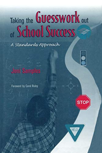 Stock image for Taking the Guesswork Out of School Success, A Standards Approach for sale by Ergodebooks
