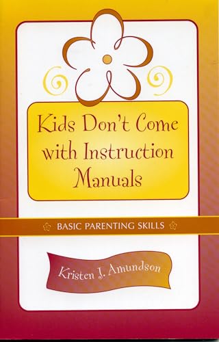 Beispielbild fr Kids Don't Come With Instruction Manuals Format: Paperback zum Verkauf von INDOO