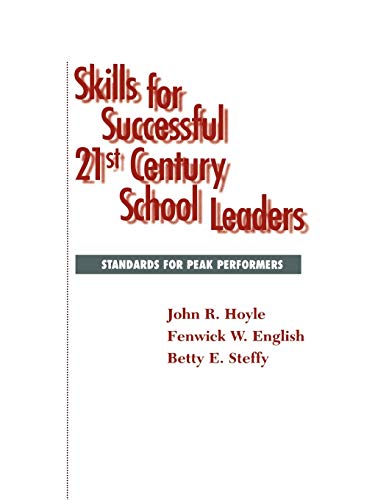 9781578860548: Skills for Successful 21st Century School Leaders: Standards for Peak Performers