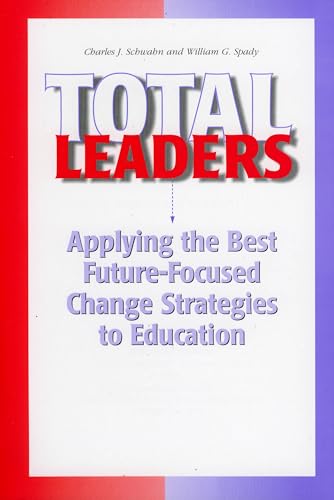 Imagen de archivo de Total Leaders: Applying the Best Future Focused Change Strategies to Education a la venta por SecondSale