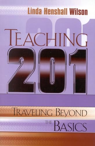 9781578860647: Teaching 201: Traveling Beyond the Basics