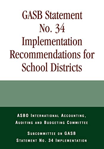 Imagen de archivo de Gasb Statement No. 34 Implementation Recommendations for School Districts a la venta por Revaluation Books