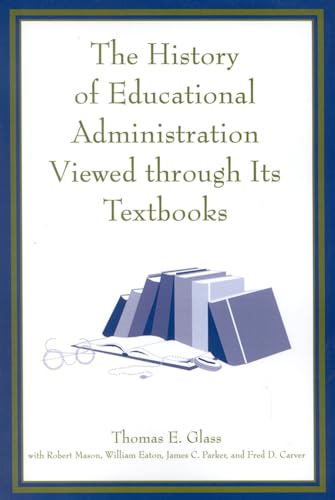 Stock image for The History of Educational Administration Viewed Through Its Textbooks for sale by BooksRun