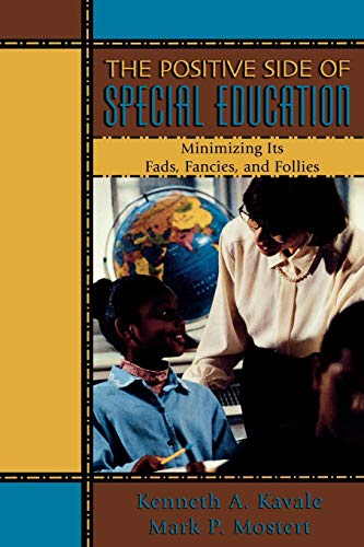 Beispielbild fr The Positive Side of Special Education: Minimizing Its Fads, Fancies, and Follies zum Verkauf von Anybook.com