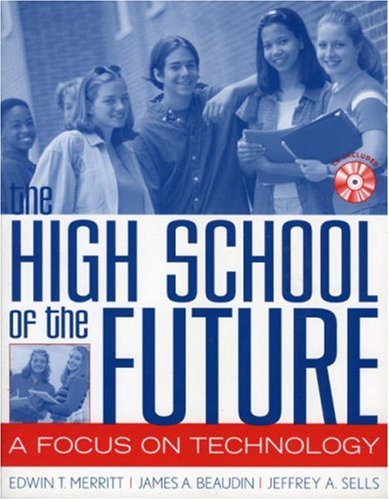 Imagen de archivo de The High School of the Future : A Focus on Technology a la venta por Better World Books