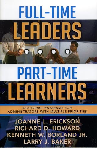 Imagen de archivo de Full-Time Leaders/Part-Time Learners: Doctoral Programs for Administrators with Multiple Priorities a la venta por Brook Bookstore