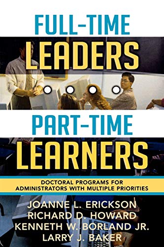 9781578861316: Full-Time Leaders/Part-Time Learners: Doctoral Programs for Administrators with Multiple Priorities