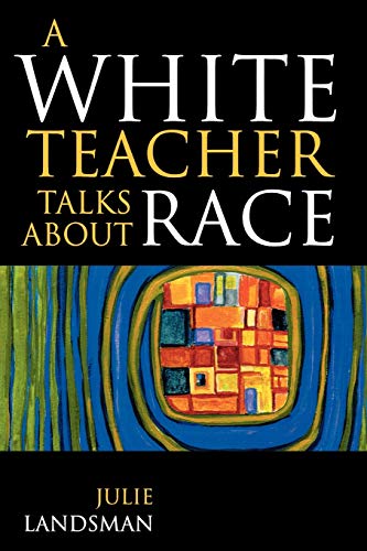 Stock image for A White Teacher Talks about Race for sale by BooksRun
