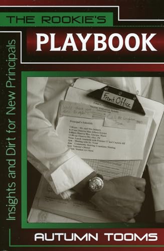 Stock image for The Rookie's Playbook: Insights and Dirt for New Principals for sale by SecondSale