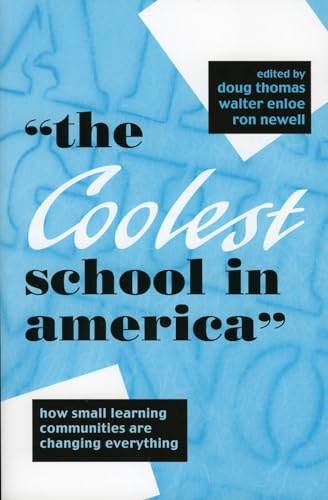 Stock image for The Coolest School in America: How Small Learning Communities Are Changing Everything for sale by Eatons Books and Crafts