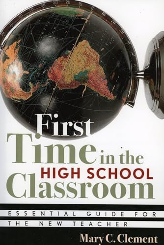 Beispielbild fr First Time in the High School Classroom: Essential Guide for the New Teacher zum Verkauf von BooksRun