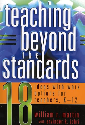 Stock image for Teaching Beyond the Standards: 18 Ideas with Work Options for Teachers, K-12 for sale by Chiron Media