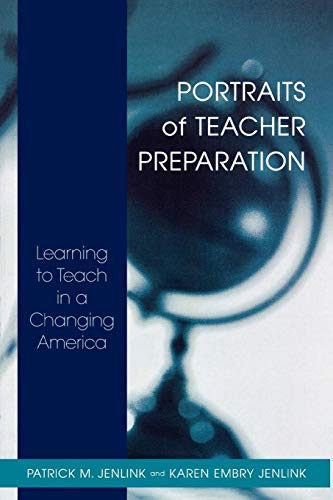 Stock image for Portraits of Teacher Preparation: Learning to Teach in a Changing America for sale by Michael Lyons