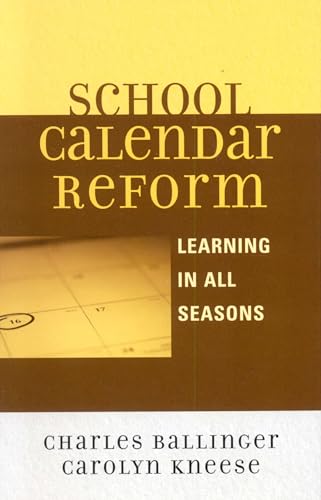 Stock image for School Calendar Reform: Learning in All Seasons for sale by Michael Lyons