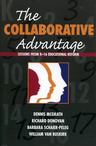 Imagen de archivo de The Collaborative Advantage: Lessons from K-16 Educational Reform a la venta por Irish Booksellers