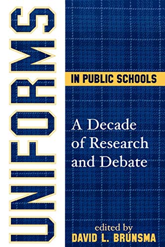 Stock image for Uniforms in Public Schools : A Decade of Research and Debate for sale by Better World Books