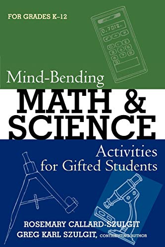 Beispielbild fr Mind-Bending Math and Science Activities for Gifted Students (for Grades K-12) zum Verkauf von Better World Books