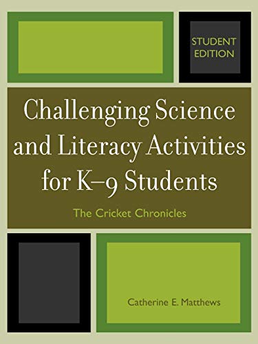 Stock image for Challenging Science and Literacy Activities for K-9 Students - The Cricket Chronicles, Student Edition for sale by Chiron Media