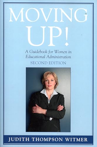 Stock image for Moving Up!: A Guidebook for Women in Educational Administration for sale by Mr. Bookman