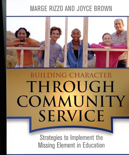 9781578863662: Building Character Through Community Service: Strategies to Implement the Missing Element in Education
