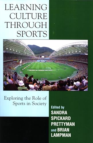 Imagen de archivo de Learning Culture through Sports: Exploring the Role of Sports in Society a la venta por More Than Words
