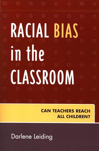 Racial Bias in the Classroom : Can Teachers Reach All Children?