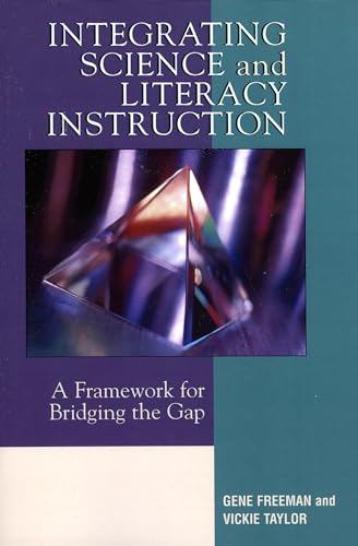 Integrating Science and Literacy Instruction: A Framework for Bridging the Gap (9781578864034) by Freeman, Gene; Taylor, Vickie