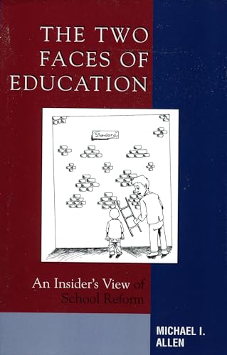 Beispielbild fr The Two Faces of Education: An Insider's View of School Reform zum Verkauf von SecondSale