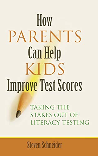 9781578864126: How Parents Can Help Kids Improve Test Scores: Taking the Stakes Out of Literacy Testing