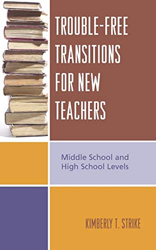 Beispielbild fr Trouble-Free Transitions for New Teachers: Middle School and High School Levels zum Verkauf von Michael Lyons