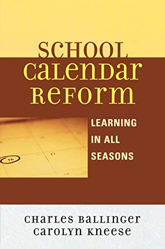 Stock image for School Calendar Reform: Learning in All Seasons for sale by HPB-Red