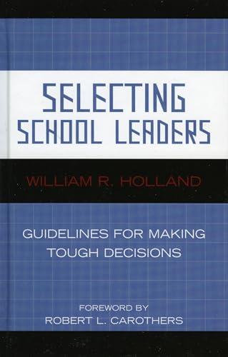 Stock image for Selecting School Leaders Guidelines for Making Tough Decisions for sale by PBShop.store US