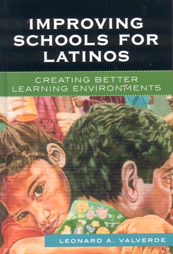 Imagen de archivo de Improving Schools for Latinos : Creating Better Learning Environments a la venta por Better World Books