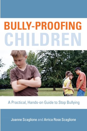 Beispielbild fr Bully-Proofing Children : A Practical, Hands-on Guide to Stop Bullying zum Verkauf von Better World Books