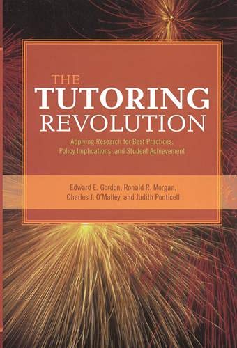 Stock image for The Tutoring Revolution: Applying Research for Best Practices, Policy Implications, and Student Achievement for sale by Irish Booksellers