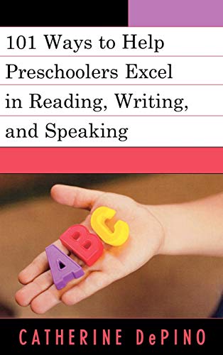 101 Ways to Help Preschoolers Excel in Reading, Writing, and Speaking (9781578865598) by DePino, Catherine