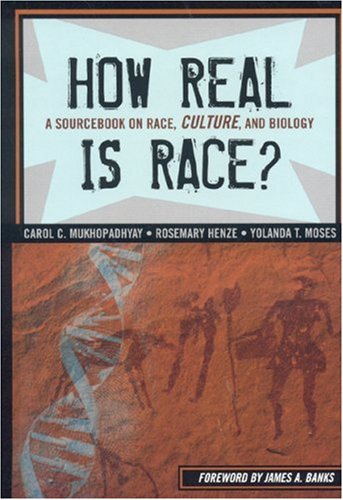 Beispielbild fr How Real is Race?: A Sourcebook On Race, Culture, and Biology zum Verkauf von Michael Lyons