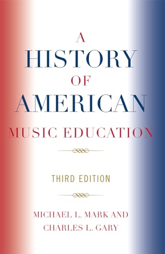 Stock image for A History of American Music Education for sale by ThriftBooks-Dallas