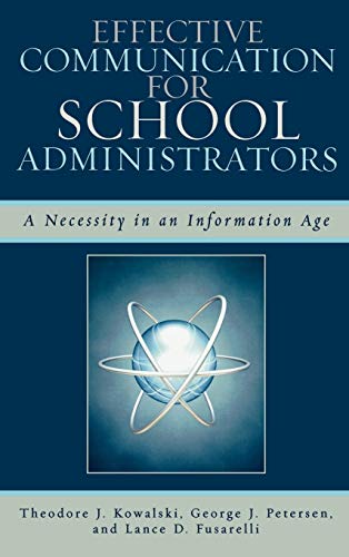 Stock image for Effective Communication for School Administrators: A Necessity in an Information Age for sale by Michael Lyons