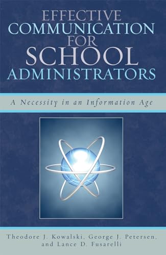 Stock image for Effective Communication for School Administrators: A Necessity in an Information Age for sale by Michael Lyons