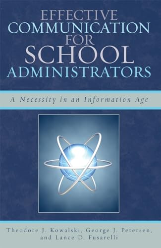 Beispielbild fr Effective Communication for School Administrators: A Necessity in an Information Age zum Verkauf von BooksRun