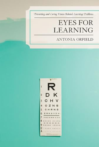 Stock image for Eyes for Learning: Preventing and Curing Vision-Related Learning Problems for sale by GoldenWavesOfBooks