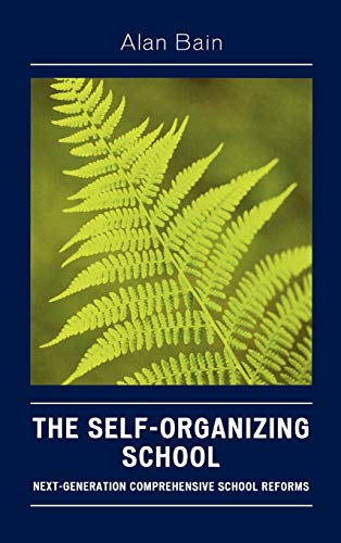 Stock image for The Self-Organizing School: Next-Generation Comprehensive School Reforms for sale by Michael Lyons